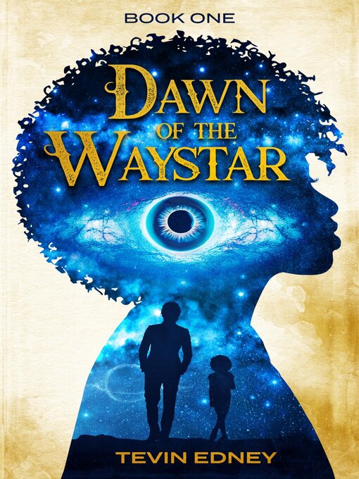 Title details for Dawn of the Waystar by Tevin Edney - Available